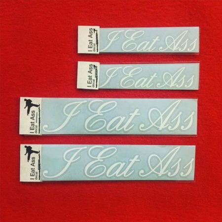 I Eat Ass - Decal